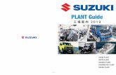 PLANT Guide · PLANT Guide KOSAI PLANT IWATA PLANT SAGARA PLANT ... Kosai plant, which has the largest production amount in the domestic plants of Suzuki, produces minicars and passenger