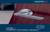HCS® – HOPPE Compact System...3 Le HOPPE Compact System HCS® Le HOPPE Compact System – ou HCS® – est un système de fermeture compact destiné aux logements, hôtels, restaurants