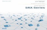 Juniper Networks SRX Series - ノックス株式会社 · SRX Series 特 徴 機 能 マ ル ル ェ イ と s uJ 低 コスト O の ハ イ パ フ ォ ー マ ン ス ル ーティング
