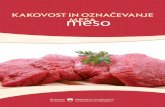 KAKOVOST IN OZNAČEVANJE meso MESA · 2019-07-24 · Kakovost in oznacevanje mesa Kaj je meso? V ožjem pomenu kot meso razumemo skeletno mišičevje živali z vraščenim mastnim