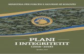 PLANI - rks-gov.net · Ky Plan i Integritetit (më poshtë: Plani) paraqet dokumentin parimor të Ministrisë së Forcës së Sigurisë së Kosovës (MFSK) me qëllim të reduktimit