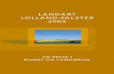 LANDART LOLLAND-FALSTER 2005 - GreenCenter...NATUREN SOM FÆLLESSKAB LandArt Lolland-Falster er samarbejde og oplevelse. Samarbejde på tværs af interesser og traditioner. I LandArt