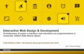 Interactive Web Design & Development · Utilizzo della libreria JQuery Unità Didattica UD01: Introduzione alla programmazione lato client ... Interactive web Design & Development