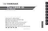 English Deutsch Tio1608-D - Yamaha CorporationTio1608-D Owner’s Manual - 2 - The above warning is located on the rear of the unit. L’avertissement ci-dessus est situé sur l’arrière