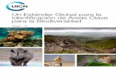 Un Estándar Global para la Identificación de Áreas Clave ... · Clave para la Biodiversidad Versión 1.0 Elaborada por la Comisión de Supervivencia de Especies y la ... CMAP)