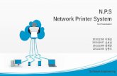 N.P.S Network Printer Systemdslab.konkuk.ac.kr/.../T3/T3-2015SE-NPS-SRA_ver2.5-TP.pdf · 2015-10-15 · 까지 사용한 크 양과 종이 양을 보여주기 위해서 materi al