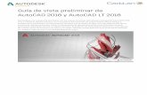 Guía de vista preliminar de AutoCAD 2018 y AutoCAD LT 2018 · 2017-11-22 · Guía de vista preliminar de AutoCAD 2018 y AutoCAD LT 2018 . Manténgase a la vanguardia del diseño