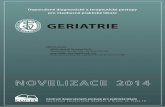 GERIATRIE · 2019-01-23 · GERIATRIE - NOVELIZACE 2014 GERIATRIE Doporučené diagnostické a terapeutické postupy pro všeobecné praktické lékaře Centrum doporučených postupů