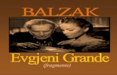 Balzak - Evgjeni Grande (fragmente) - Klasa e Letërsisë · Evgjenia vrapoi e llahtarisur për në kopsht, kur dëgjoi shkallët të dridheshin nga hapat e të atit. Kishte filluar