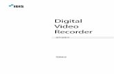 Digital Video Recorder... · 본 사용설명서는 ㈜아이디스의 제품인 Digital Video Recorder(디지털 비디오 레코더)의 설치 및 운영을 위한 기본 설명서