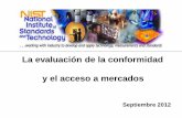 La evaluación de la conformidad y el acceso a mercadosoga.org.gt/images/files/File/IMartinez.pdf · Para acreditación – ISO/IEC 17011 ... e imparcialidad de organismos de evaluación