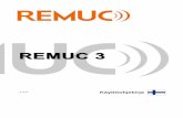 v 1.2 Käyttöohjekirja - Remuc...5 REMUC-3 -käyttöohjekirja v1.2 1 Ohjaimen yleiskuvaus REMUC-3 -ohjain mahdollistaa erilaisten elektronisten laitteiden kuten, polttoainetoimisten