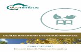 CURS 2016-2017 - EconimbusEconimbus).pdf · Curs 2016-17 Voleu realitzar un taller ambiental, una sortida a la natura o que expliquem un conte ... part de ser educativa, fomenta el
