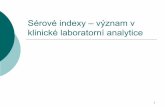 Sérové indexy – význam v klinické laboratorní …...Důsledky Interference v analytických metodách Fyzikální – přesah spektra interferentu a chromoforu Chemická –