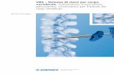 VBS – Sistema di stent per corpo vertebrale. Trattamento ...synthes.vo.llnwd.net/o16/LLNWMB8/INT Mobile/Synthes... · Il sistema VBA è previsto per la riduzione di fratture vertebrali