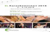EL Karaokemestari 2018 - Eläkeliitto · 2018-10-01 · Karaoke tuo iloa EL Karaokemestari 2018 -kilpailun osallistujille tehdyssä laajassa kyselyssä tuli vahvasti ilmi, että karaoke