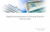 Digital Documentation in Nursing Practice Pros vs Cons · • Nursing staff receive system reminders alerting them to time-sensitive medications, treatments, and follow-ups. • e-MAR