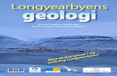 Longyearbyens geologi...2 Longyearbyens geologi 2.1 Innledning er ikke representert i avsetningene på Svalbard. Enten ble sedimentene aldri avsatt, eller de ble erodert før de tertiære