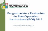 Programación y Evaluación de Plan Operativo Institucional (POI) …200.37.252.83/documentos/2016/transparencia/exposicion.pdf · 2019-04-29 · Presupuesto I Trimestre = (Presupuesto