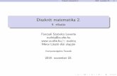 Diszkr et matematika 2. - Eötvös Loránd Universityweb.cs.elte.hu/~nudniq/hallgatoknak/Dimat/Dimat2EA/Dimat2Eloadas09.pdf · K odol as Diszkr et matematika 2. 2019. november 22.