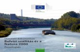 Útmutató dokumentum Belvízi szállítás és a Natura 2000 · cikk (3) bekezdés szerinti megfelelő vizsgálat szükségességét, részletesen elemezni kell a terv vagy projekt