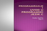 Staša Vujičić Čas 7 - University of Belgradepoincare.matf.bg.ac.rs/~stasa/P1/Cas 07.pdf#include  /* Linije koje pocinju znakom # su tzv. pretprocesorske direktive.