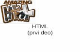 HTML (prvi deo)mf-bl.com/upload/documents/Dokumenti/Predmeti...(prvi deo) Oblikovanje web stranica pomocu HTML-a HTML je kratica za Hyper Text Markup Language. Datoteka napisana pomocu