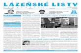 Naděje Luhačovic pro zápis UNESCO trvá · strana 2 LÁZEŇSKÉ LISTY 27. listopadu 2008 Nemoci z povolání nejen medicínským problémem Povolební jednání, jež probíhala