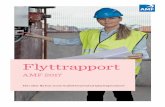 Flyttrapport · 2017-07-03 · AM FLYTTAPPORT 2017 2 Varför gör AMF en flyttrapport? AMF är förvalsbolag inom Avtalspension SAF-LO. Det innebär att AMF förvaltar tjänstepensioner