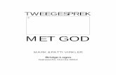 MET GOD - Agape Life Ministries Incagapelifeministriesinc.com/files/TWEEGESPREK-MET-GOD_A.pdf · 2011-07-01 · met my Here en my hele lewe het verander. Die wysheid en deernis van