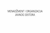 ORGANIZACIJA JAVNOG SEKTORAorganizacija.fon.bg.ac.rs/wp-content/uploads/2019/... · Funkcije javne uprave •uprava kao vlast - •Uspostavljanje i očuvanje pravnog poretka –zakoni,