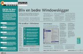 WINDOWS 1 23456 Bliv en bedre Windowskigger · der er instal-Skrivebordet: Skærmen virker ligesom et virkeligt skrivebord, hvor du har redskaber liggende, tager dokumenter frem og