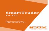 SmartTraderDaftar Isi Pendahuluan 1. Ikhtisar 1 2. Standar Pe rangkat Keras & Sistem Operasi 1 3. Instal asi Aplikasi SmartTrader 1 4.