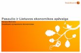 Pasaulio ir Lietuvos ekonomikos apžvalga · 2019-06-26 · © Swedbank Pasaulio ir Lietuvos ekonomikos apžvalga Nerijus Mačiulis Swedbank vyriausiasis ekonomistas