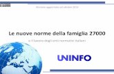 e il lavoro degli enti normativi italiani - AIEA · e il lavoro degli enti normativi italiani Versione aggiornata ad ottobre 2013 . Il sottocomitato 27 (SC27), da cui nascono tutte