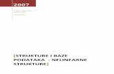 Strukture i baze podataka - Nelinearne strukturenasport.pmf.ni.ac.rs/materijali/1263/Nelinearne strukture.pdf• Nivo čvora je njegova dužina od korena, d. • Dubina (visina) stabla