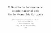 O Desafio da Soberania do Estado Nacional pela …...O Desafio da Soberania do Estado Nacional pela União Monetária Européia XIX Simpósio Transnacional de Estudos Científicos