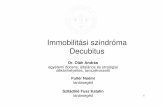 Immobilitási szindróma Decubitus...• Norton skála (általános állapot, tudat, aktivitás, mobilitás, inkontinencia) • Bővített Norton skála (el őzőek+ életkor, b őr