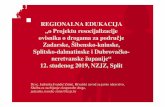 REGIONALNA EDUKACIJA „o Projektu …...REGIONALNA EDUKACIJA „o Projektu resocijalizacije ovisnika o drogama za područje Zadarske, Šibensko-kninske, Splitsko-dalmatinske i Dubrova
