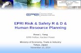 EPRI Risk & Safety R & D & Human Resource Planning...Rosa L. Yang EPRI Fellow, Nuclear Power Ministry of Economy, Trade & Industry Tokyo, Japan November 10, 2014 EPRI Risk & Safety