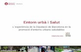 Entorn urbà i Salut - Consorci de Salut i Social de Catalunyaviària i de mobilitat. del grau d’accessibilitat de l’espai, si està en contacte amb un espai públic segur, i si