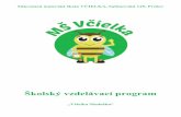 „Vielka Meduška“ - Včielka - Súkromná materská škola · 2018-08-16 · 4 sebahodnotenie detí, diagnostikovanie vstupné, priebežné, výstupné, hodnotenie týždenných