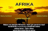 AFRIKAweb.science.upjs.sk/novotny/Afrika/2016/1_AFRIKA_FG.pdf · 2016-02-17 · •rastliny zhadzujú listy •živočíchy dokážu za vodou ďaleko putovať •4. Ekvatoriálne