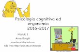 Psicologia cognitiva ed ergonomia 2016-2017gral.ip.rm.cnr.it/borghi/corso16-17-1-psicogerg-intro.pdf · 2016-09-28 · Destinatari e obiettivi Destinatari: tutte le studentesse e