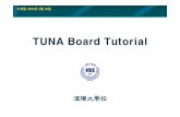 TUNA Board Tutorialopennvram.org/wordpress/wp-content/uploads/2015/08/TUNA... · 2016-04-10 · TUNA 보드Latency 조절기능 TUNA 보드 2GB의PL-DRAM 영역에대하여read/write