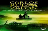 Libro proporcionado por el equipo Ruiz Zafon/El Principe de la... · lastrado este libro y a su autor durante casi quince años, la novela llega ahora por primera vez a las manos