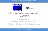 Ile możemy zaoszczędzid na CNG? dzieki CNG.pdf · 2013-01-29 · Ile możemy zaoszczędzid na CNG? Na podstawie Supertestu Ekonomii 2010 i 2011 Testów redakcyjnych Portalu cng.auto.pl