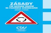ZÁSADY - Silstap.eu · 2019-08-18 · na pozemních komunikacích a o změnách některých zákonů, ve znění pozdějších předpisů, z vyhlášky Ministerstva dopravy a spojů