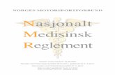 Nasjonalt Medisinsk Reglement - Norges Motorsportforbund og forskrifter/Felles reglement... · medisinsk utstyr og bemanning, godkjent for utrykning på offentlig vei. I utgangspunktet
