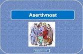 Asertivnostos-svete-ane-os.skole.hr/upload/os-svete-ane-os/multi... · 2012-01-23 · Aristotelov izazov Svatko se može naljutiti – to je lako. Ali naljutiti se na pravu osobu,